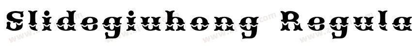 Slidegiuhong Regular字体转换
